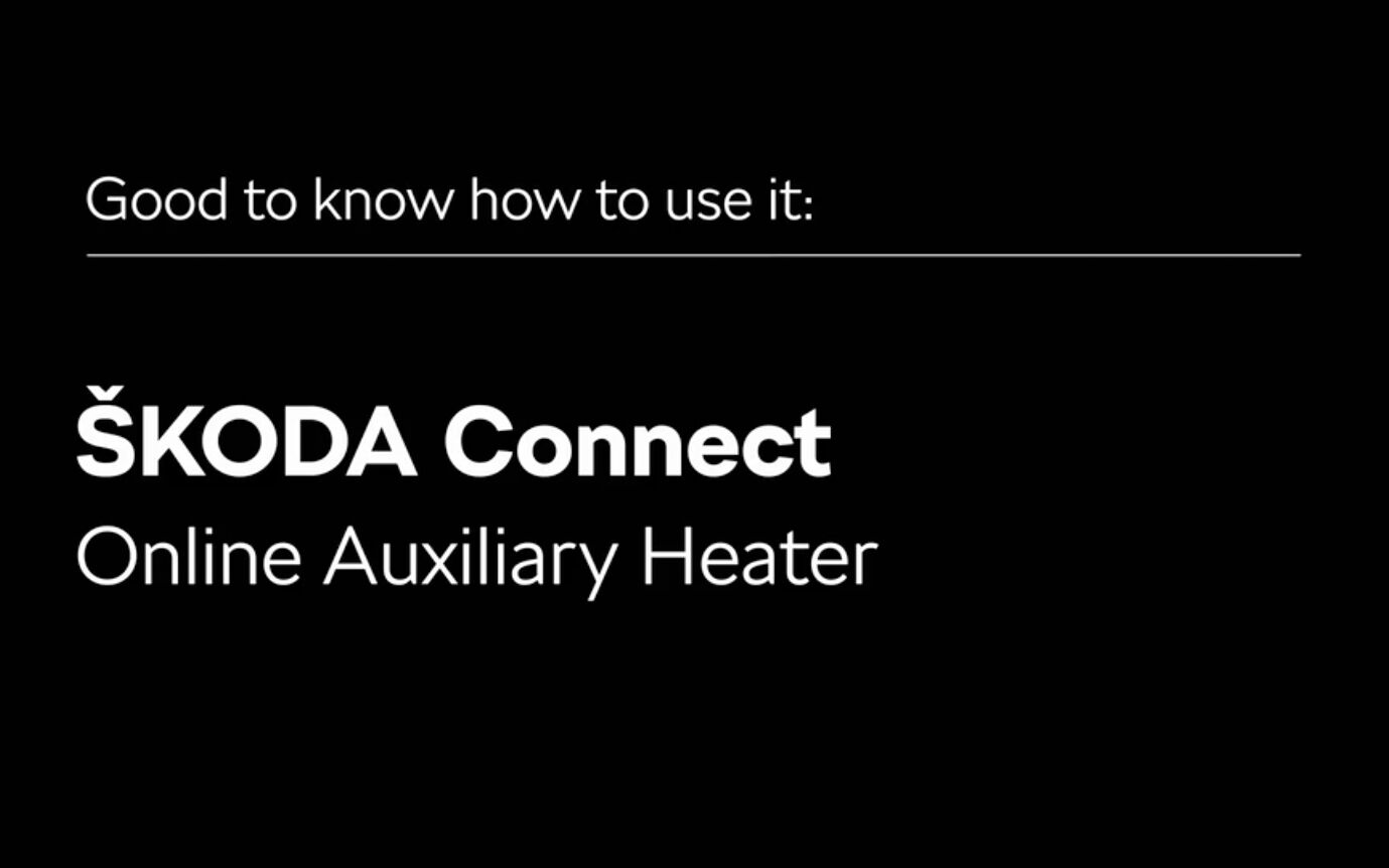 Skoda Connect: Online Auxiliary Heater - Skoda