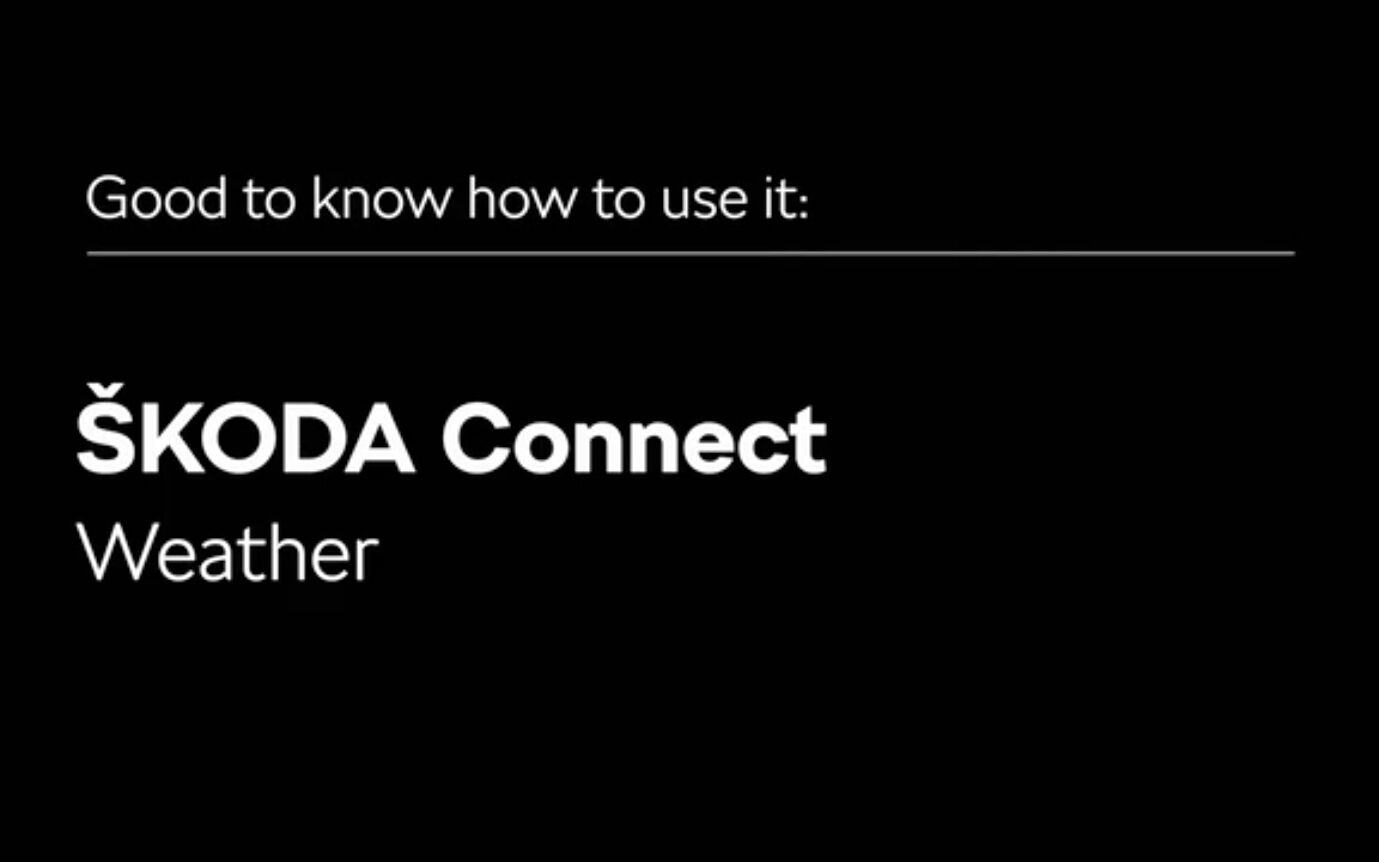 Skoda Connect: Weather - Skoda